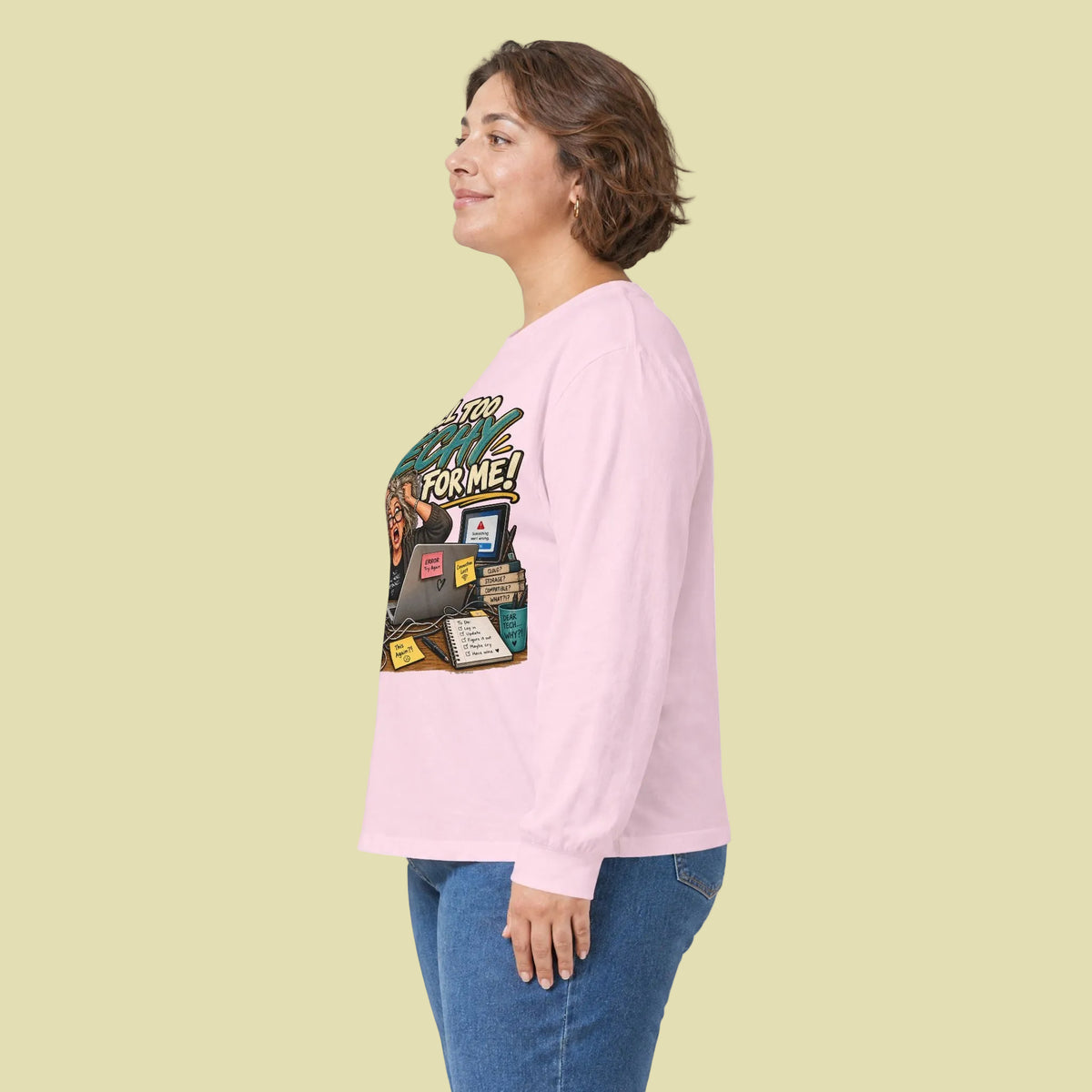 Women's Long Sleeve Tee - 'It's All Too Techy for Me!'