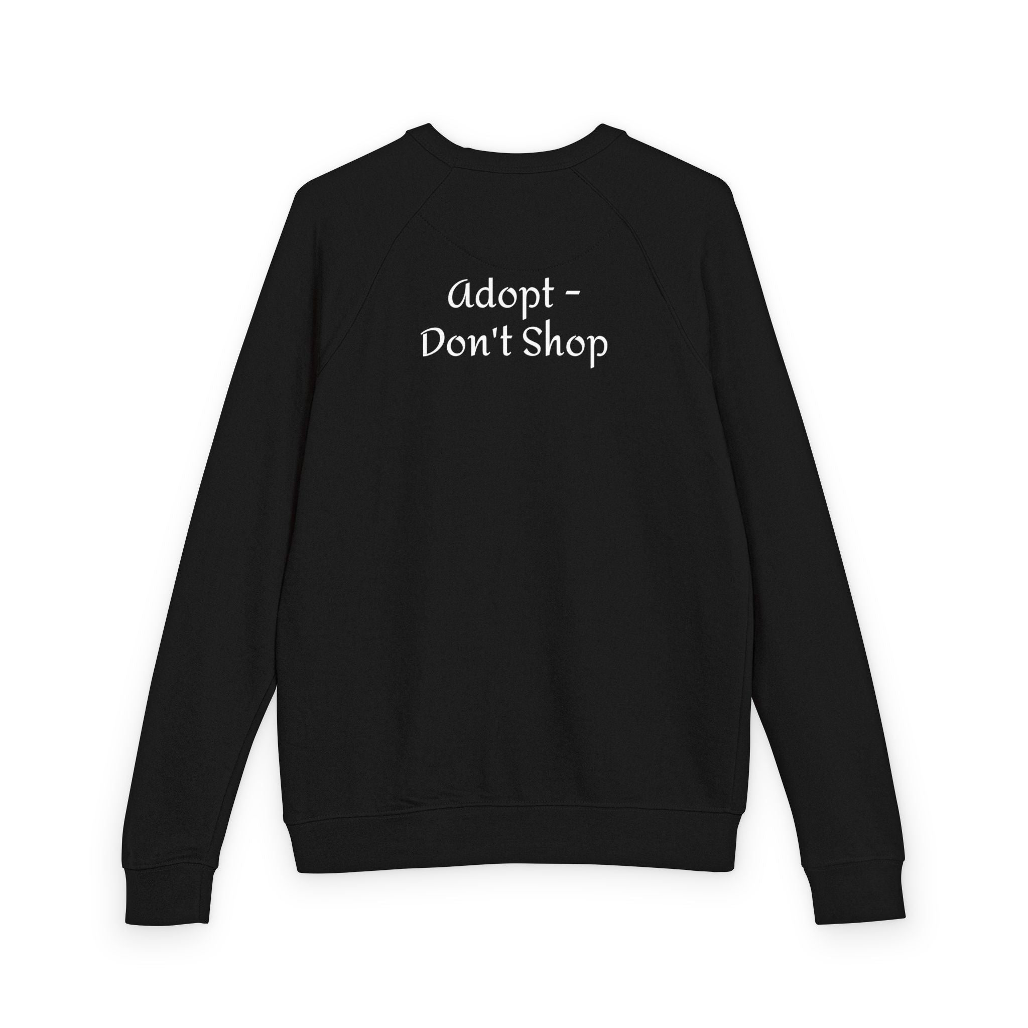 Black sweatshirt with 'Adopt - Don't Shop' text on back