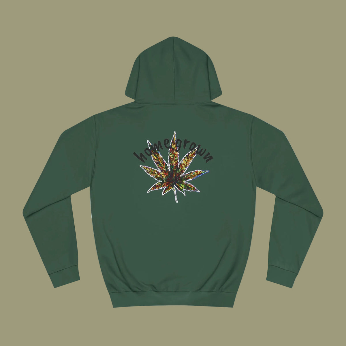 A dark green hooded sweatshirt shown from the back features colorful marijuana leaf and home grown text