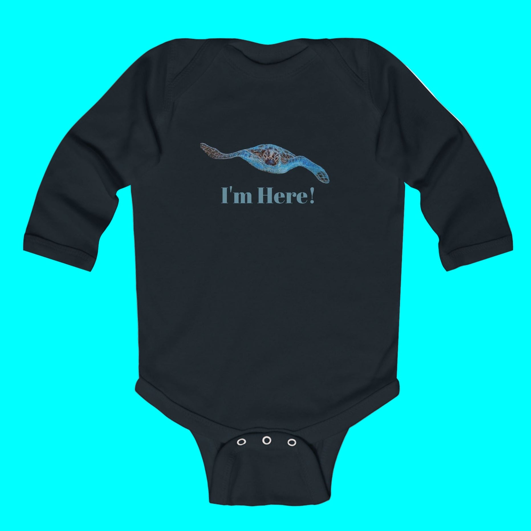 Black infant bodysuit with a baby sea turtle saying 'I'm Here!' Soft ribbed knit binding with matching plastic snaps.